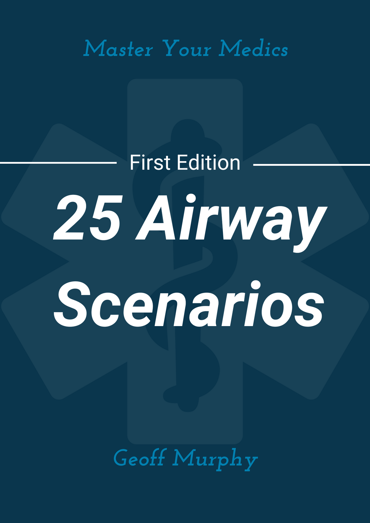 25 Airway Scenarios: Mastering the Art of Airway Management (Physical Book)