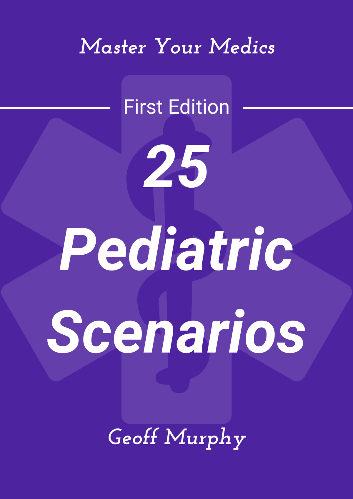25 Pediatric Scenario Book: Essential Training for EMTs and Paramedics (Physical Book)